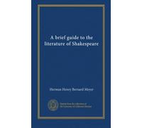 A brief guide to the literature of Shakespeare