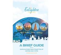 A Brief Guide with Supplications and Etiquettes of Visiting Holy Sites