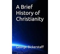 A Brief History of Christianity (The History Series)