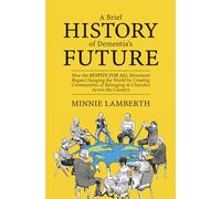 A Brief History of Dementia's Future: How the Respite for All Movement Began Changing the World by Creating Communities of Belonging in Churches Across the Country