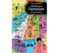A Brief History of Feminism