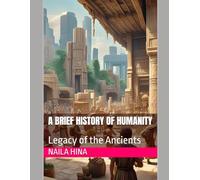 A Brief History of Humanity: Legacy of the Ancients