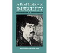A Brief History of Imbecility: Poetry and Prose of Takamura Kotaro