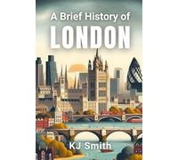 A Brief History of London (A Brief History of - City Edition)