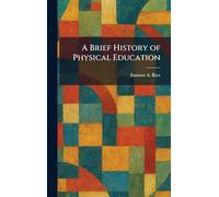 A Brief History of Physical Education