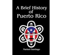 A Brief History of Puerto Rico