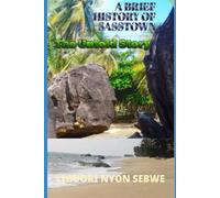 A BRIEF HISTORY OF SASSTOWN: THE UNTOLD STORY