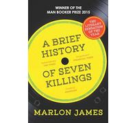A Brief History Of Seven Killings (man Booker Prize For Fiction 2015)
