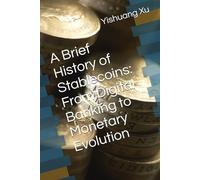 A Brief History of Stablecoins: From Digital Banking to Monetary Evolution