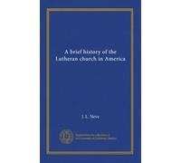 A brief history of the Lutheran church in America