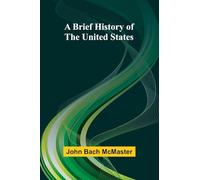 A Brief History Of The United States