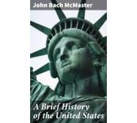 A Brief History Of The United States (ebook)