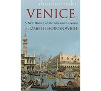 A Brief History of Venice (Brief Histories)