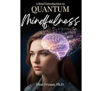 A Brief Introduction to Quantum Mindfulness