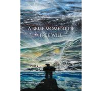 A brief moment of free will: Part 2 The Traveller