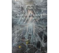A brief moment of free will: Part 3 Time Traveller