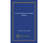 A brief outline of Polish history
