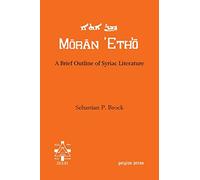 A Brief Outline of Syriac Literature (Moran Etho)