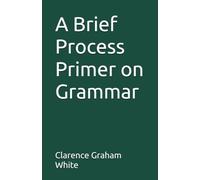 A Brief Process Primer on Grammar