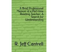 A Brief Professional Memoir of a Part-time Reading Teacher: A Search for Understanding