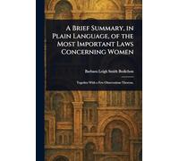 A Brief Summary, in Plain Language, of the Most Important Laws Concerning Women