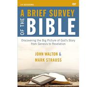 A Brief Survey of the Bible Video Study: Discovering the Big Picture of God's Story from Genesis to Revelation [DVD]