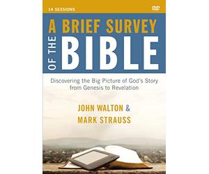 A Brief Survey of the Bible Video Study: Discovering the Big Picture of God's Story from Genesis to Revelation [DVD]