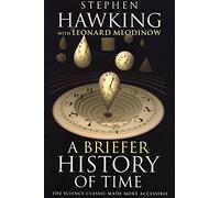 A Briefer History of Time: Stephen Hawking