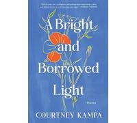 A Bright and Borrowed Light: Poems – Harper Collins Publishers