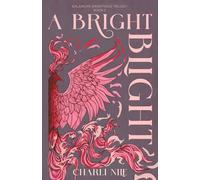 A Bright Blight: 2 (The Balancing Brightness Trilogy)