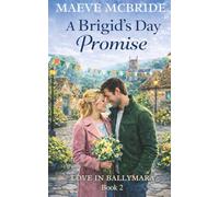 A Brigid’s Day Promise: Clean, Small-Town Irish Romance: 2 (Love in Ballymara)