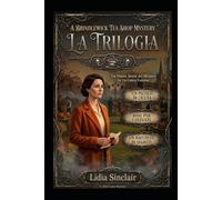 A BRINDLEWICK TEA SHOP MYSTERY LA TRILOGIA: Tre Nuove Storie del Mistero In Un Unico Volume ("I misteri botanici di Elowen Voss ")