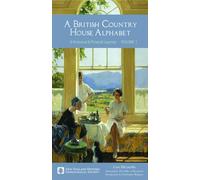 A British Country House Alphabet: A Historical and Pictorial Journey