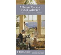 A British Country House Alphabet: A Historical and Pictorial Journey