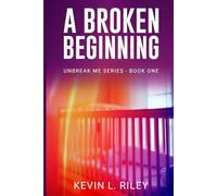 A Broken Beginning (Unbreak Me Series)
