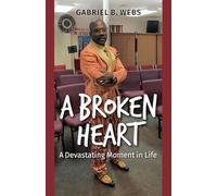 A Broken Heart: A Devastating Moment in Life