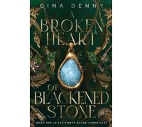 A Broken Heart of Blackened Stone: 1 (The Pirate Queen Chronicles)