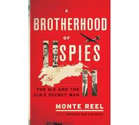 A Brotherhood of Spies: The U-2 and the CIA's Secret War
