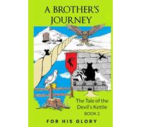 A Brother's Journey: The Tale of the Devil's Kettle Book 2