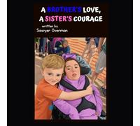 A Brother's Love, A Sister's Courage