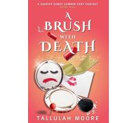 A BRUSH WITH DEATH (A Sheriff Sandy Sumner Cozy Fantasy)
