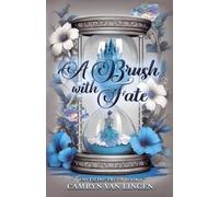 A Brush with Fate: 1 (Unveiling Truth Series)