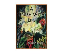 A Brush With Life: Releasing Awareness Through Painting