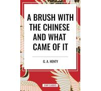 A Brush with the Chinese and What Came of it