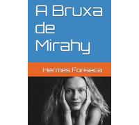 A Bruxa de Mirahy (Folclore e Fantasia)