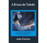 A Bruxa De Toledo (ebook)