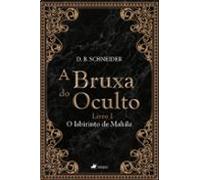 A Bruxa Do Oculto (ebook)