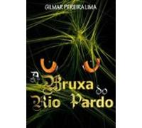 A Bruxa Do Rio Pardo (ebook)