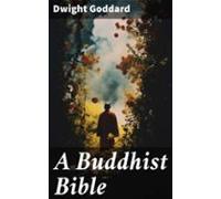 A Buddhist Bible (ebook)