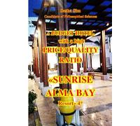A budget hotel with a high price/quality ratio. «Sunrise Alma Bay Resort» 4*: 33 (“The Red Sea - a corner of earthly paradise for body and soul.”)